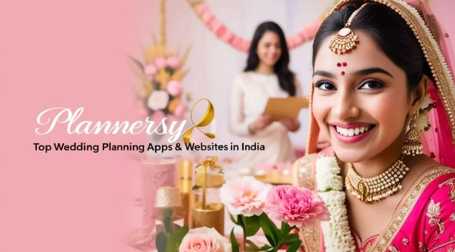 Wedding Planning Apps & Websites in India You Should Know | Curated with ❤️ by Team Plannersy