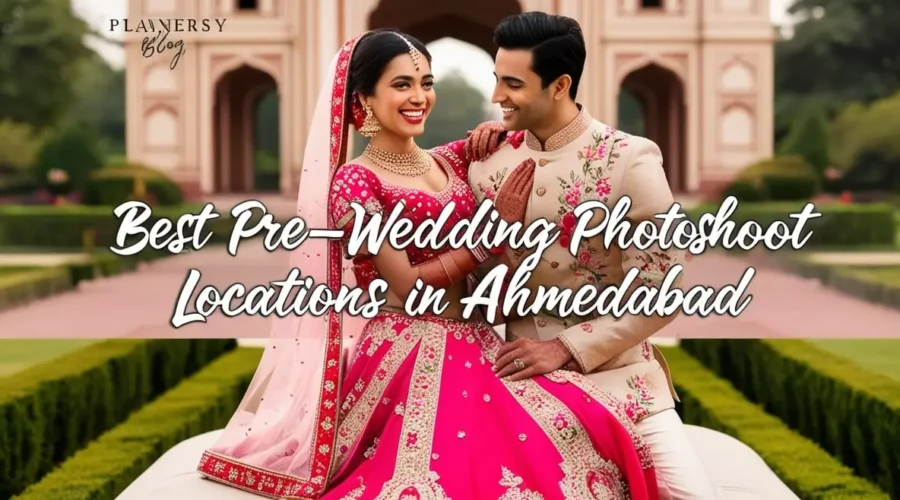 Best Pre-Wedding Photoshoot Locations in Ahmedabad