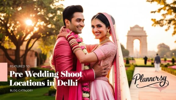 Pre Wedding Shoot Locations in Delhi - Plannersy